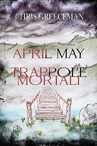 Chris Greeceman - April May. Trappole Mortali (2022)