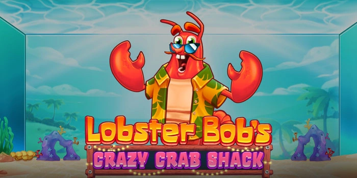 Strategi Terupdate Slot Lobster Bob's Crazy Crab Shack Untuk Pemula