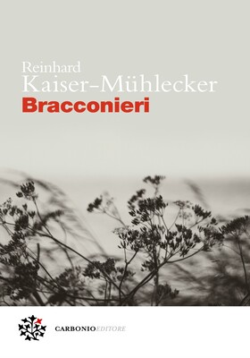 Reinhard Kaiser-Mühlecker - Bracconieri (2025)