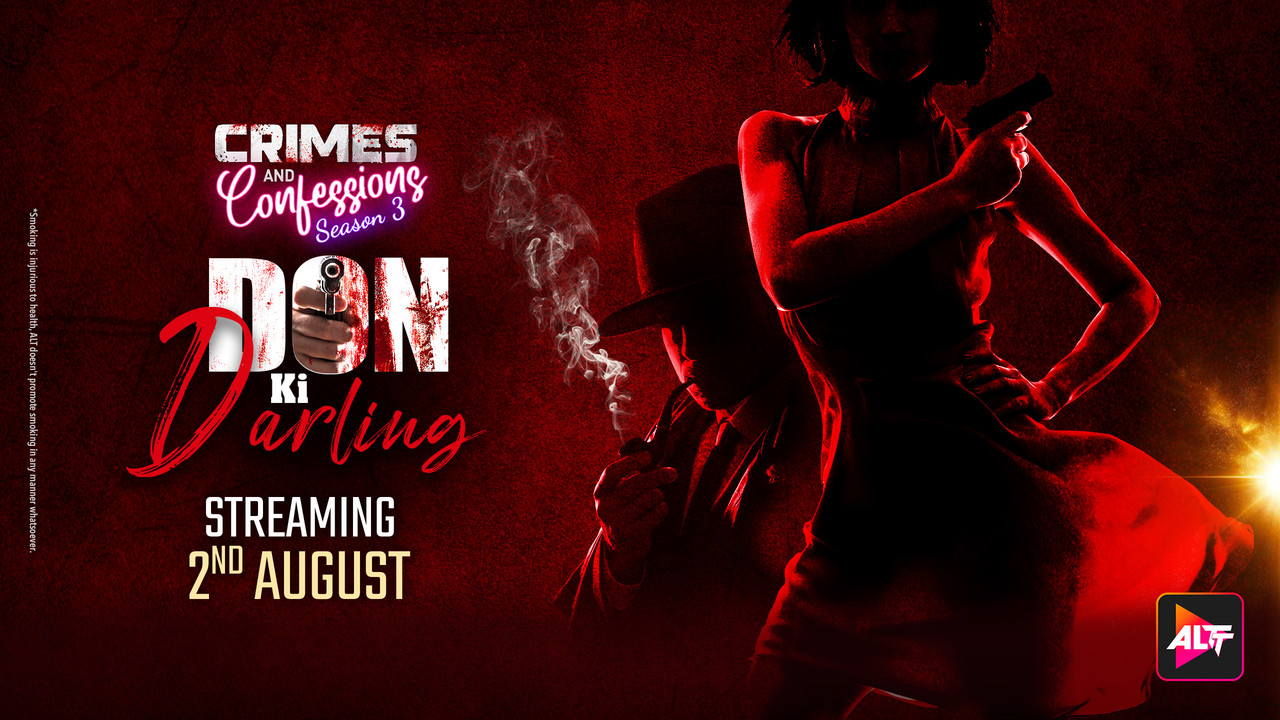 Crimes And Confessions Don Ki Darling (2024) Season 3 Altbalaji