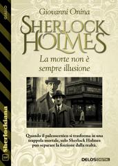 Giovanni Onina – Sherlock Holmes La morte non è sempre illusione (2026)