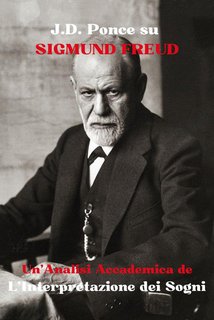 J.D. Ponce - Sigmund Freud. Un'analisi accademica de L'interpretazione dei sogni (2024)