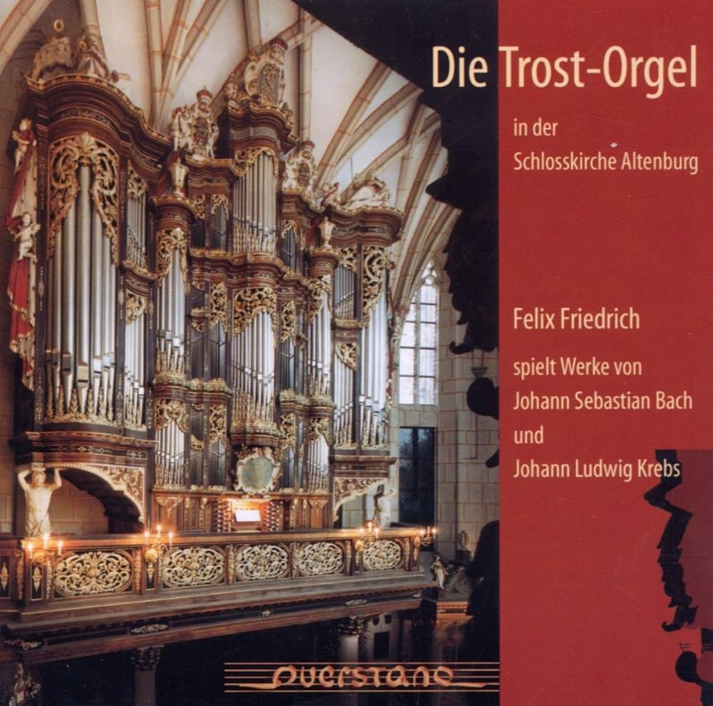 Die Trost Orgel in der Schloßkirche zu Altenburg