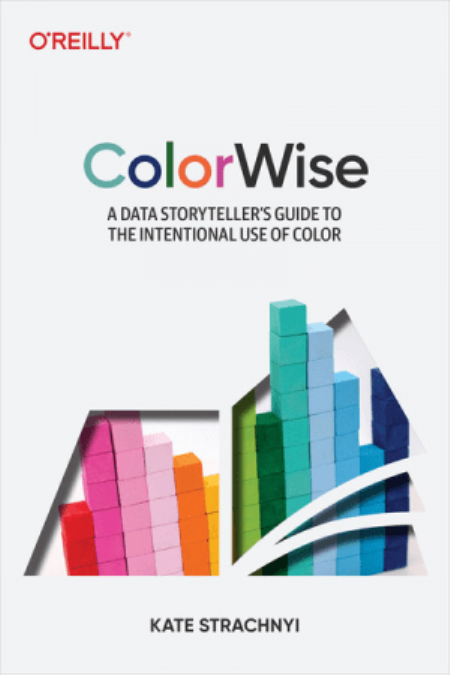 ColorWise: A Data Storyteller's Guide to the Intentional Use of Color (True EPUB, MOBI)