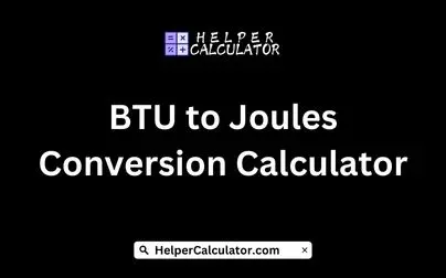 BTU to Joules Conversion Calculator