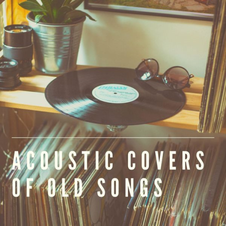 Various Artists - Acoustic Covers of Old Songs (2020)