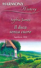 Sophia James – Il duca senza cuore (2019)