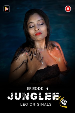 Junglee Man (Part 04) (2023) Leo Hindi Short Film