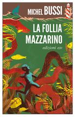 Michel Bussi – La Follia Mazzarino (2019)