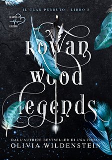 Olivia Wildenstein - Il clan perduto Vol. 2. Rowan Wood Legends (2023)