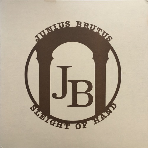 Junius Brutus - Sleight Of Hand (1982)