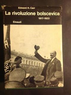 Edward H. Carr - La rivoluzione bolscevica 1917-1923 (1964)