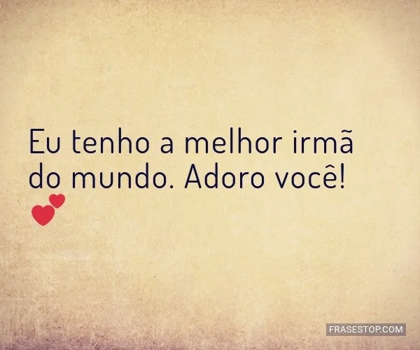 a-melhor-irma-do-mundo-sou-eu-e-logo-depois-e-a