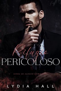 Lydia Hall - Linea di Sangue Corrotta Vol. 2. Rifugio Pericoloso (2023)