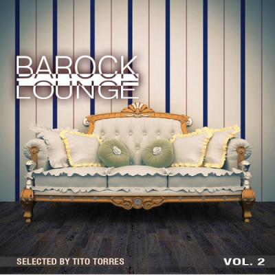 VA - Barock Lounge Vol. 2 Tito Torres (2019)