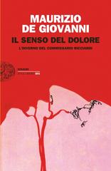 Maurizio De Giovanni – Le indagini del commissario Ricciardi Vol. 1. Il senso del dolore (2021)