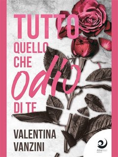 Valentina Vanzini - Tutto quello che odio di te (2023)