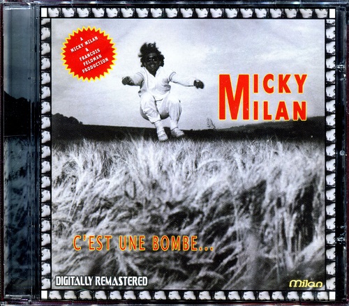 Micky Milan - C'est Une Bombe... (1982) (Remastered 2010)