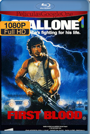 Rambo [1982] [1080p BRrip] [Latino-Inglés] [GoogleDrive]