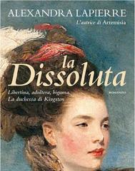 Alexandra Lapierre – La dissoluta (2012)