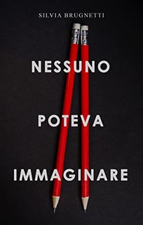 Silvia Brugnetti - Nessuno Poteva Immaginare (2022)