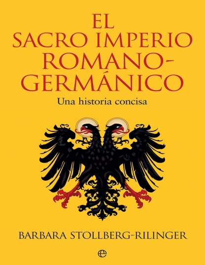 El Sacro Imperio Romano-Germánico - Barbara Stollberg-Rilinger (Multiformato) [VS]