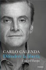 Carlo Calenda – Difendere la libertà (2026)