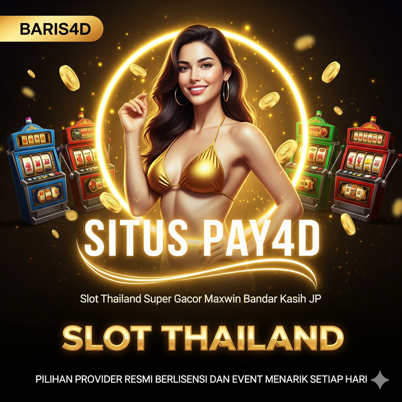 BARIS4D X Slot Thailand Super Gacor Maxwin Bandar Kasih JP