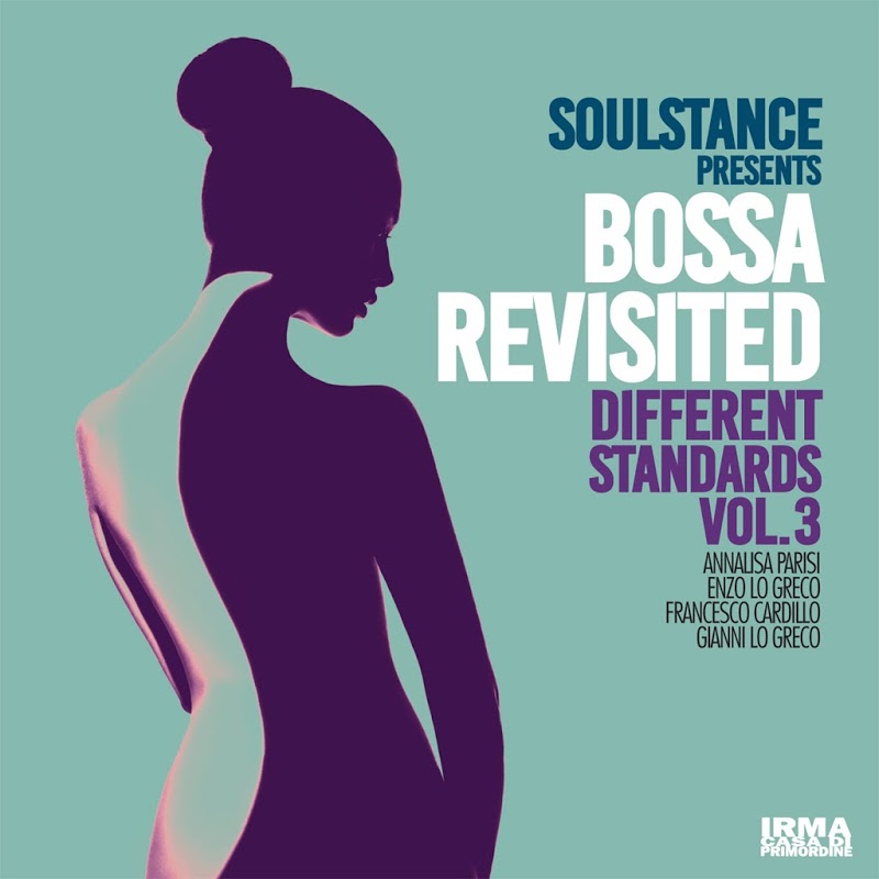 Soulstance presents Bossa Revisited feat. Annalisa Parisi  -  Different Standards Vol. 3 (2020) mp3 320 Kbps