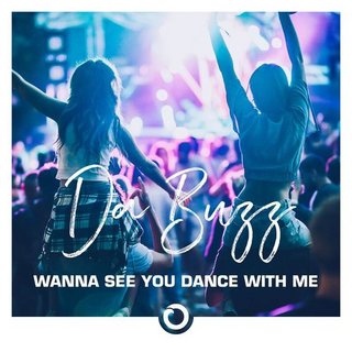 Da Buzz - Wanna See You Dance With Me (2021) .Flac