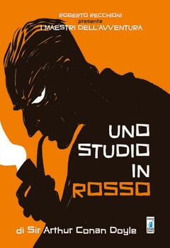 Roberto Recchioni presenta - I maestri dell'avventura 04. Uno studio in rosso (2016)
