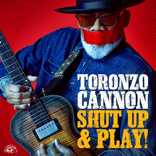 Toronzo Cannon - Shut Up & Play! (2024) [FLAC]   