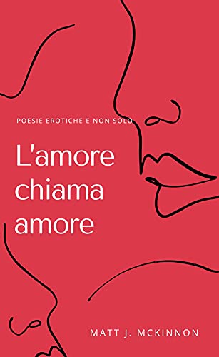 Matt J. Mckinnon – L’amore chiama amore (2021)