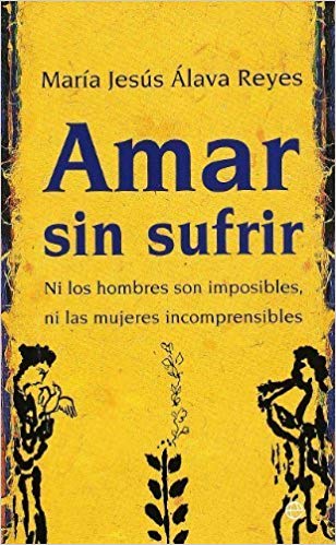 51q R8h Pvf2 L SX306 BO1 204 203 200 - Amar sin sufrir; ni los hombres son imposibles, ni las mujeres son incomprensibles - María Jesús Álava Reyes (Audiolibro Voz Humana)