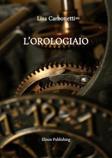 Lisa Carbonetti – L’orologiaio (2022)