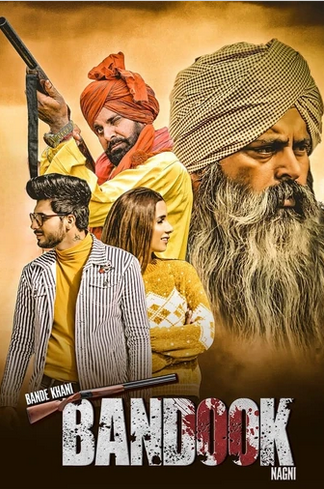 Bande Khani Bandook Nagni (2023) Punjabi 1080p-720p-480p HDRip x264 AAC ESubs Full Punjabi Movie