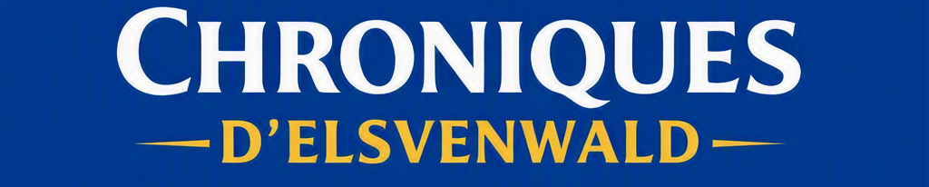 Chroniques d'Elsvenwald. Chroniques d'Elsvenwald.