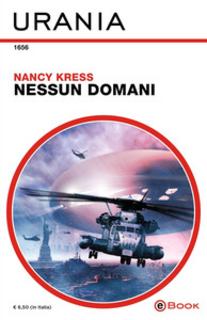 Nancy Kress - Nessun domani (2018)
