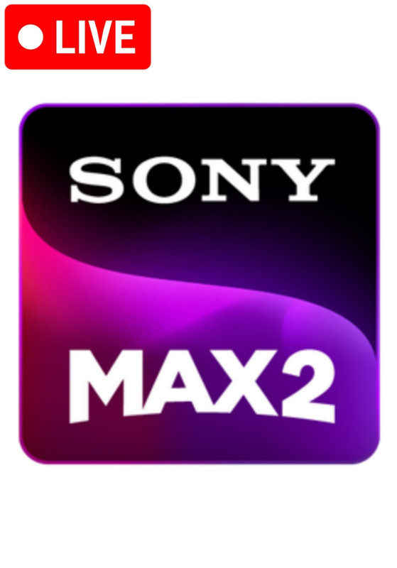 Sony MAX 2 live