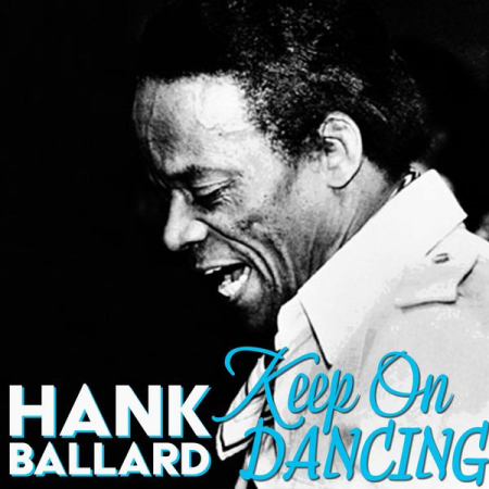 Hank Ballard - Keep on Dancing (2021)