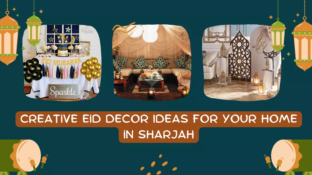 Creative Eid Decor Ideas for Your Home in UAE