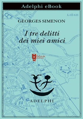 Georges Simenon - I tre delitti dei miei amici (2026)