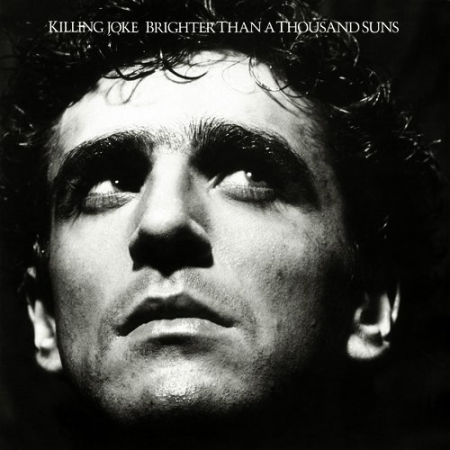 Killing Joke   Brighter Than A Thousand Suns [Restored Mixes Version] (2008)