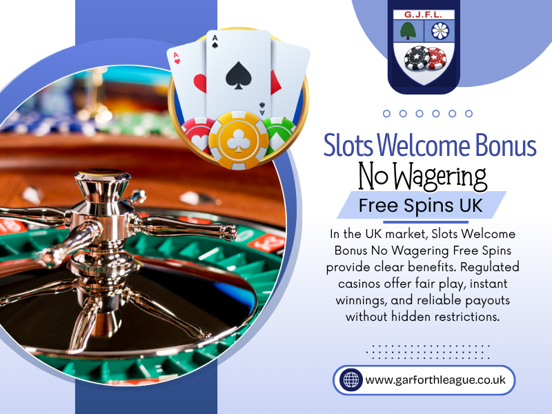 Slots Welcome Bonus No Wagering Free Spins UK Online
