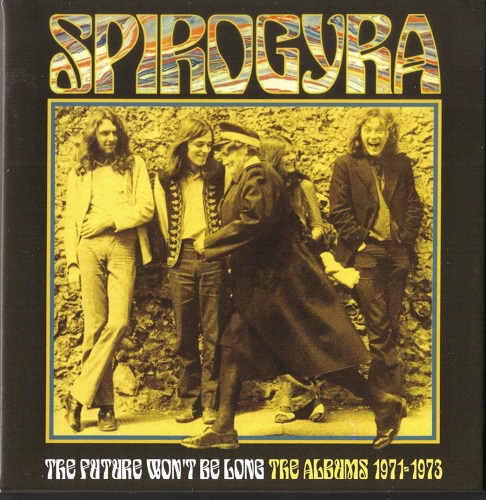 Spirogyra - The Future Won't Be Long - The Albums 1971-1973 (3 CD) 2022 (Lossless + MP3)