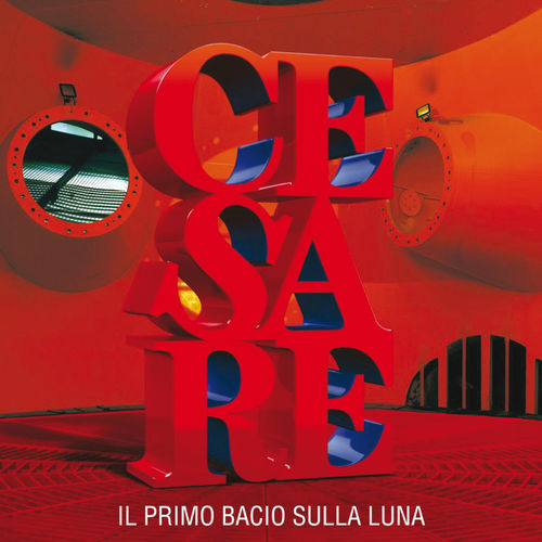 Cesare Cremonini - Il Primo Bacio Sulla Luna [Album] (Universal Music Italia srL., 2017) FLAC