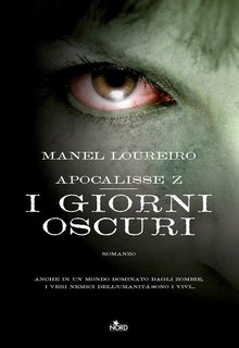 Manel Loureiro - Apocalisse Z vol.02 - I giorni oscuri (2011)