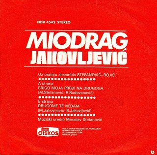 Miodrag Jakovljevic Jaka 1976 - Brigo moja predji na drugoga Miodrag-Jakovljevic-1976-zadnja