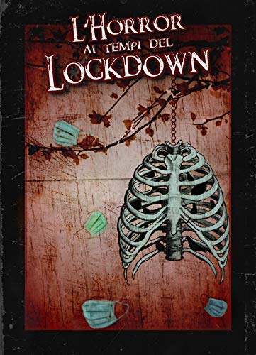 AA. VV – L’Horror ai tempi del Lockdown - 1 (2020)
