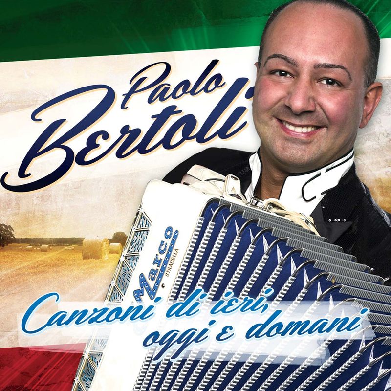 Paolo Bertoli - Canzoni di ieri, oggi e domani (Album, Edizioni Musicali Bagutti, 2016) FLAC